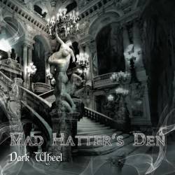 Mad Hatter's Den : Dark Wheel